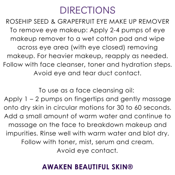 directions rosehip seed and grapefruit eye makeup remover