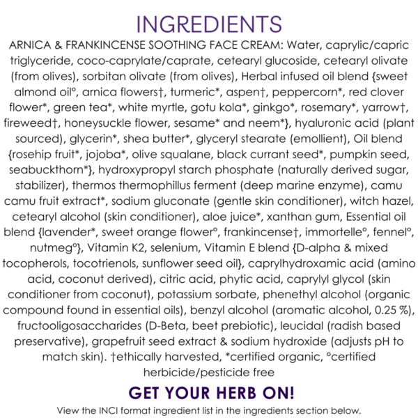 ingredients arnica & frankincense soothing face cream